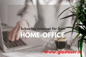 Schneller Internetzugang für das Home-Office